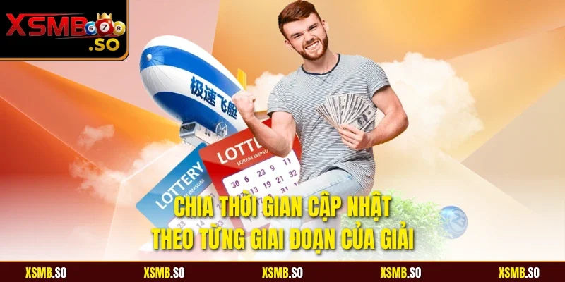 Chia thời gian cập nhật theo từng giai đoạn của giải