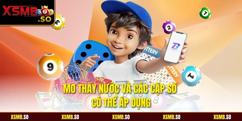 Mơ thấy nước và các cặp số có thể áp dụng