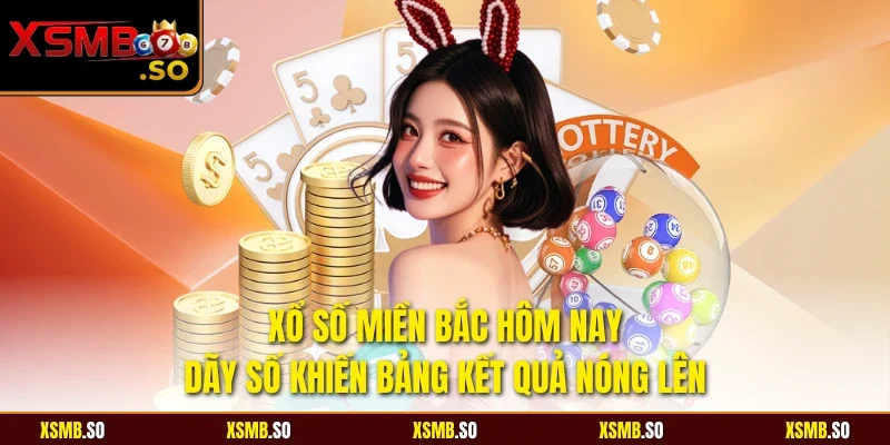 Xổ số miền bắc hôm